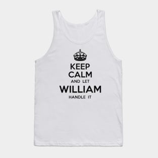 Let William Handle It Tank Top